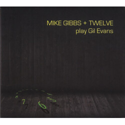 Mike Gibbs + Twelve Play Gil Evans