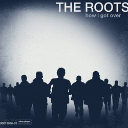 The Roots How I Got Over
