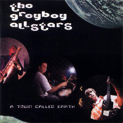 The Greyboy Allstars A Town Called Earth