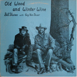 Bill Staines / Guy Van Duser Old Wood And Winter Wine