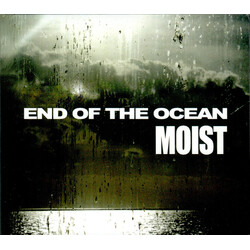 Moist (3) End Of The Ocean