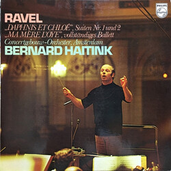 Maurice Ravel / Bernard Haitink Daphnis Et Chloë; Ma Mère L'Oye