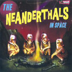 The Neanderthals The Neanderthals In Space