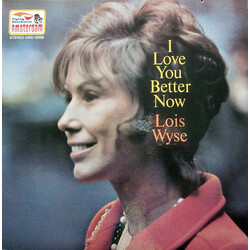 Lois Wyse I Love You Better Now
