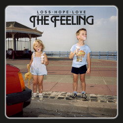 The Feeling Loss • Hope • Love