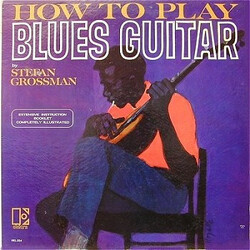 Stefan Grossman How To Play Blues Guitar