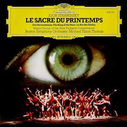Igor Stravinsky / Men's Chorus Of The New England Conservatory / Boston Symphony Orchestra / Michael Tilson Thomas Le Sacre Du Printemps • Le Roi Des 