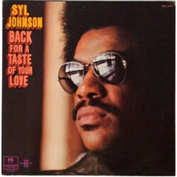 Syl Johnson Back For A Taste Of Your Love