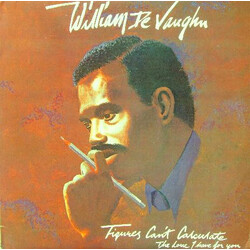 William DeVaughn Figures Can't Calculate The Love I Have For You