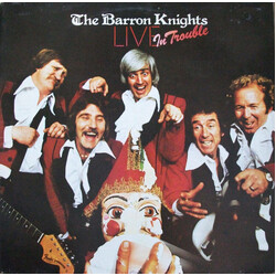 The Barron Knights Live In Trouble