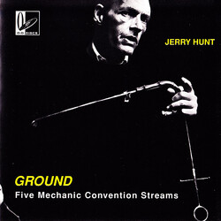 Jerry Hunt Ground: Five Mechanic Convention Streams Vinyl LP