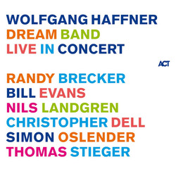 Wolfgang Haffner Dream Band Live in Concert