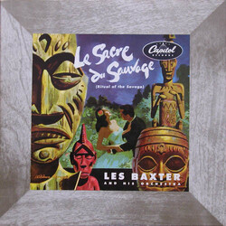 Les Baxter & His Orchestra Le Sacre Du Sauvage (Ritual Of The Savage)