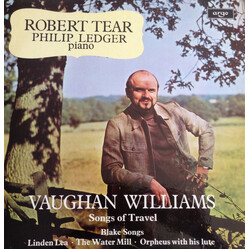 Robert Tear / Philip Ledger / Ralph Vaughan Williams Songs Of Travel · Blake Songs · Linden Tea · The Water Mill · Orpheus With His Lute
