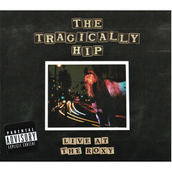 The Tragically Hip Live At The Roxy