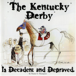 Hunter S. Thompson The Kentucky Derby Is Decadent And Depraved
