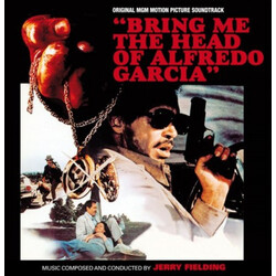 Jerry Fielding Bring Me The Head Of Alfredo Garcia (Original MGM Motion Picture Soundtrack)