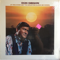 Don Gibson If You Ever Get To Houston (Look Me Down)