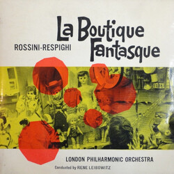 Gioacchino Rossini / Ottorino Respighi / The London Philharmonic Orchestra / René Leibowitz La Boutique Fantasque