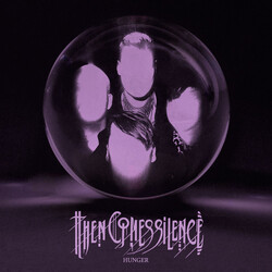 Then Comes Silence Hunger