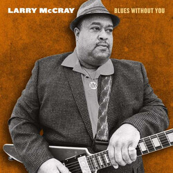 Larry McCray Blues Without You