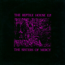 The Sisters Of Mercy The Reptile House E.P.