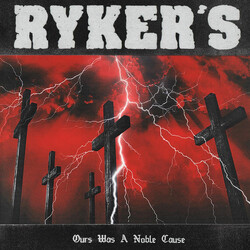 Ryker's Ours Was A Noble Cause