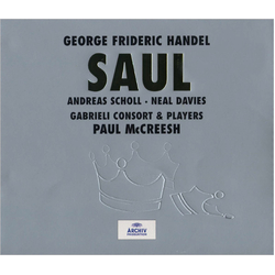 Georg Friedrich H??ndel;Andreas Scholl;Neal Davies;Gabrieli Consort;Paul McCreesh Saul