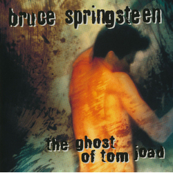 Bruce Springsteen The Ghost Of Tom Joad