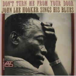 John Lee Hooker Don't Turn Me From Your Door - John Lee Hooker Sings His Blues