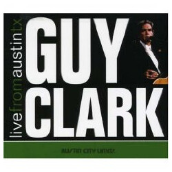 Guy Clark Live From Austin TX