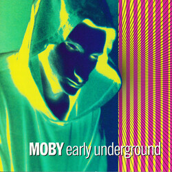Moby Early Underground