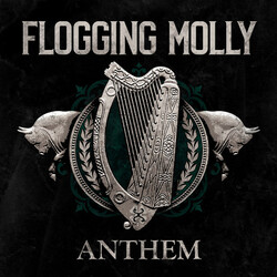Flogging Molly Anthem