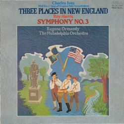Charles Ives / Roy Harris / The Philadelphia Orchestra / Eugene Ormandy Three Places In New England / Symphony No. 3