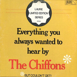 The Chiffons Everything You Always Wanted To Hear By The Chiffons But Couldn't Get