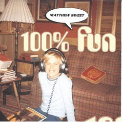 Matthew Sweet 100% Fun