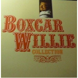 Boxcar Willie Boxcar Willie Collection