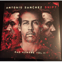 Antonio Sanchez (2) Shift (Bad Hombre Vol.II)