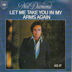 Neil Diamond Let Me Take You In My Arms Again