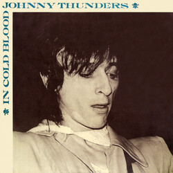 Johnny Thunders In Cold Blood