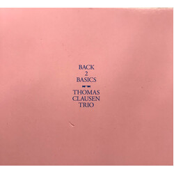 The Thomas Clausen Trio Back 2 Basics