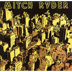 Mitch Ryder All The Real Rockers Come From Detroit
