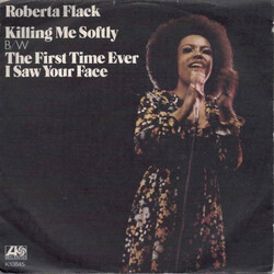 Roberta Flack Killing Me Softly With His Song / The First Time Ever I Saw Your Face