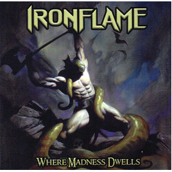 Ironflame Where Madness Dwells
