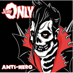 Jerry Only Anti-Hero