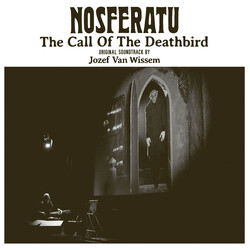 Jozef Van Wissem Nosferatu (The Call Of The Deathbird)
