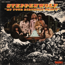 Steppenwolf At Your Birthday Party