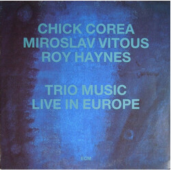Chick Corea/Miroslav Vitous/Roy Haynes Trio Music, Live In Europe