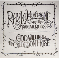 Ray LaMontagne And The Pariah Dogs God Willin' & The Creek Don't Rise