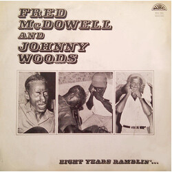 Fred McDowell / Johnny Woods Eight Years Ramblin'...